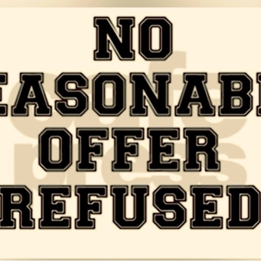 No Reasonable offer refused. If you don’t ask, you won’t know!